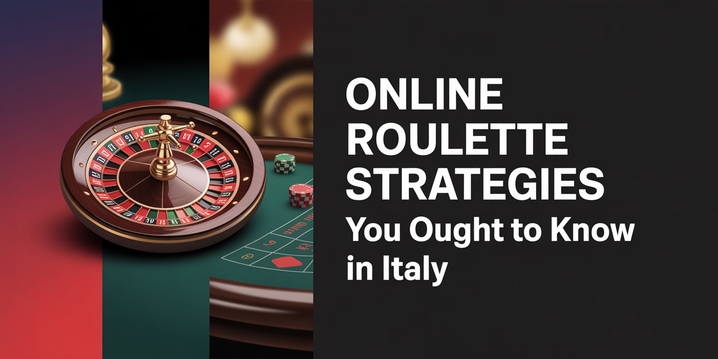 Online Roulette Strategies You Ought to Know in Italy